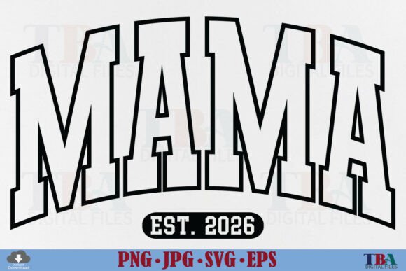 Mama Est 2026 SVG: A Versatile Embroidery Design