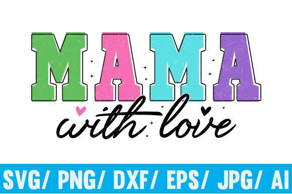 MAMA SVG PNG: A Heartfelt Embroidery Design