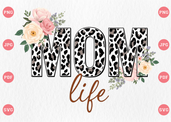Mom Life Svg for Mother's Day T-Shirts