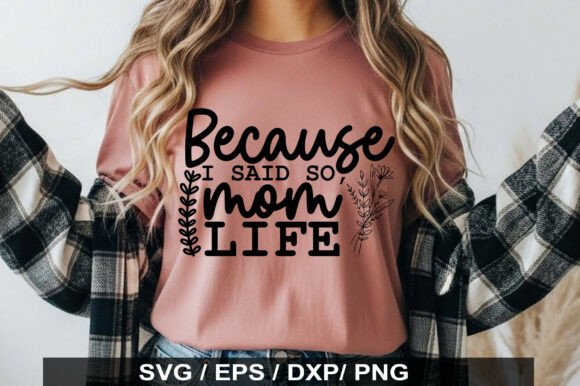 Review: Because I Said So, Mom Life Svg