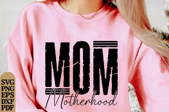 Review: Mom Motherhood Svg, Perfect for Mother's Day