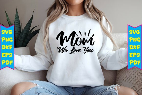 Review: We Love You Mom Free Svg Designs