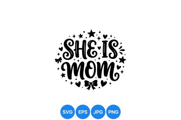 She is Mom Inspirational SVG: A Stylish Embroidery Design