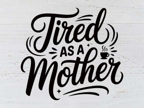 Tired As a Mother SVG PNG, Mom Mode Svg